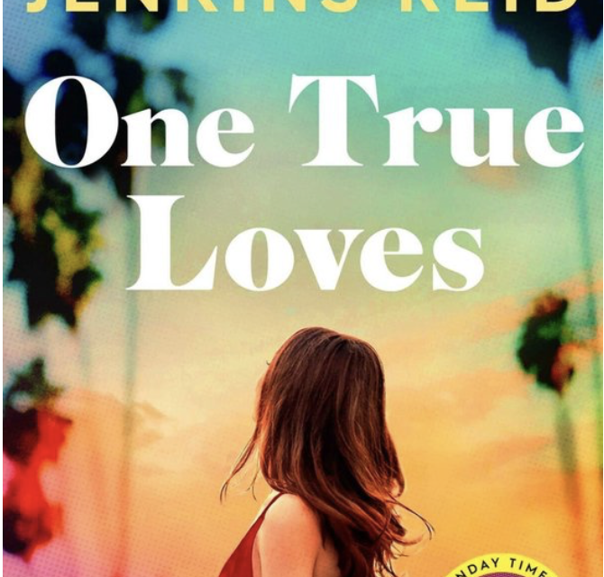 one true loves Taylor Jenkins Reid